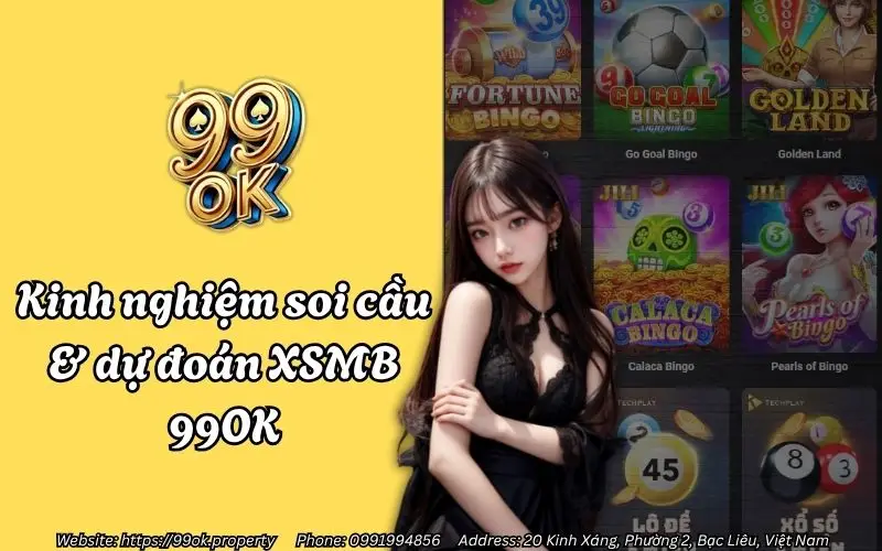 Xổ Số Miền Bắc 99OK - Điểm hẹn uy tín cho dân lô thủ đam mê số học 4 kinh nghiem soi cau du doan xsmb 99ok