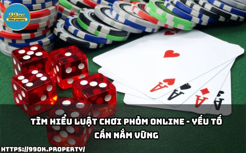 Chia sẻ Bí kíp chơi Phỏm từ cao thủ tại 99OK 2 Nam vung luat choi Phom online – Buoc dau tien de ap dung Bi kip choi Phom va gianh chien thang