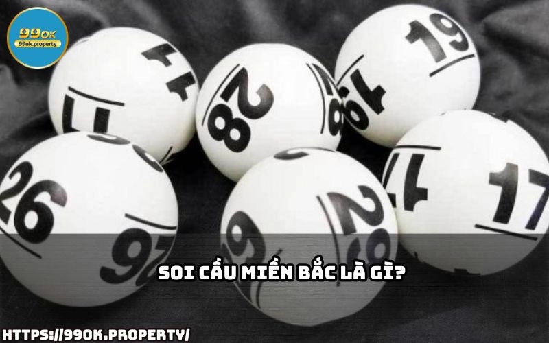 Hướng Dẫn Soi Cầu Miền Bắc Chuẩn Xác tại 99OK 2 Soi cau mien Bac la gi Cach phan tich va du doan ket qua chuan xac de tang co hoi thang lon