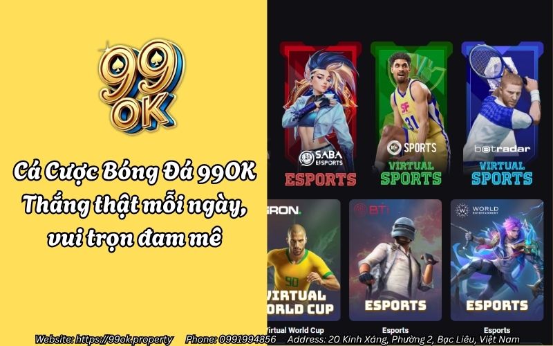 Cá Cược Bóng Đá 99OK – Thắng thật mỗi ngày, vui trọn đam mê 1 ca cuoc bong da 99ok
