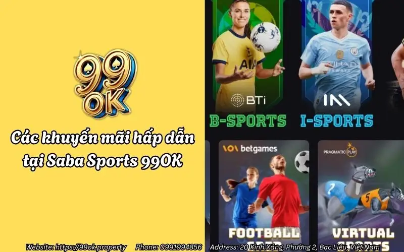 Saba Sports 99OK - Sân chơi cá cược thể thao uy tín đẳng cấp 3 cac khuyen mai hap dan tai saba sports 99ok