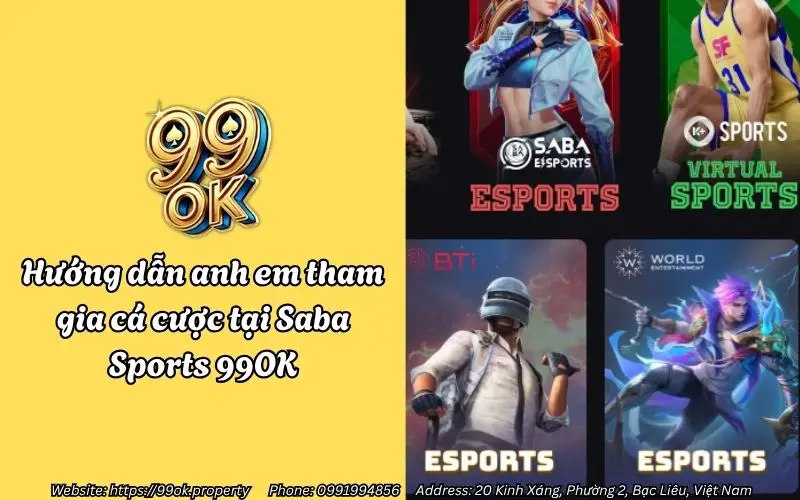 Saba Sports 99OK - Sân chơi cá cược thể thao uy tín đẳng cấp 4 Hướng dẫn anh em tham gia cá cược tại Saba Sports 99OK