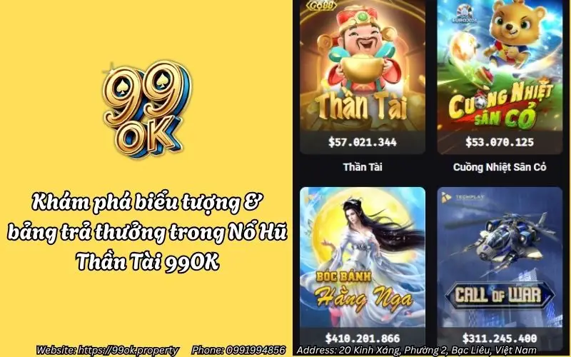 Nổ Hũ Thần Tài 99OK - Quay hũ may mắn, rinh thưởng liền tay 3 kham pha bieu tuong bang tra thuong trong no hu than tai 99ok