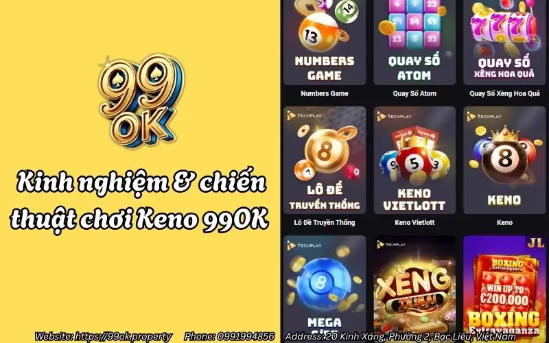 Keno 99OK - Tựa game xổ số online hot nhất cho lô thủ 2025 4 kinh nghiem chien thuat choi keno 99ok