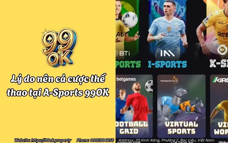 A-Sports 99OK - Sân chơi cá cược thể thao tỷ lệ kèo hấp dẫn 3 Lý do nên cá cược thể thao tại A-Sports 99OK