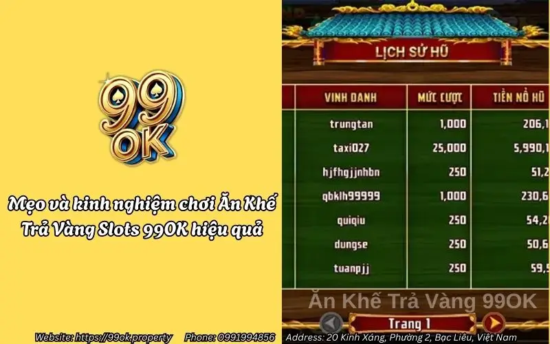Ăn Khế Trả Vàng Slots 99OK - Siêu phẩm nổ hũ đổi thưởng hấp dẫn 4 meo va kinh nghiem choi an khe tra vang slots 99ok hieu qua