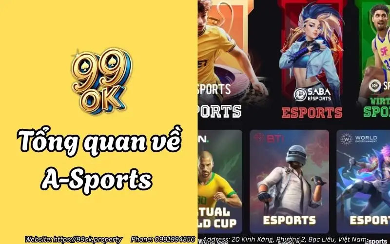 A-Sports 99OK - Sân chơi cá cược thể thao tỷ lệ kèo hấp dẫn 2 A-Sports là gì?